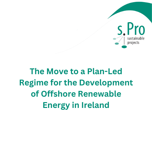 The Move to a Plan-Led Regime for the Development of Offshore Renewable Energy in Ireland