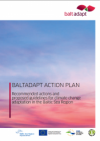  Baltadapt Action Plan. Recommended actions and proposed guidelines for climate change adaptation in the Baltic Sea Region (August 2013)